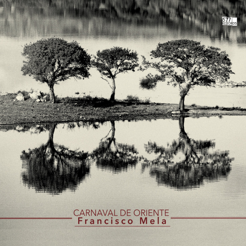Francisco Mela -  Carnaval De Oriente