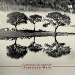 Francisco Mela -  Carnaval De Oriente