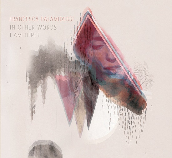 Francesca Palamidessi - I other words I am three