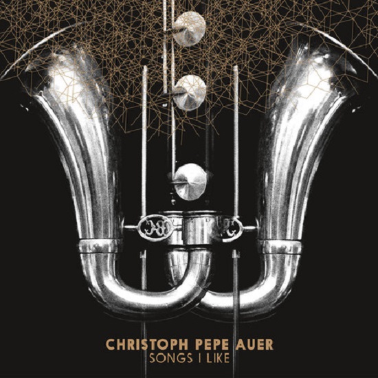 Christoph Pepe Auer: Songs I Like