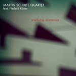 Martin Schulte 4tet feat Frederik Köster: walking distance