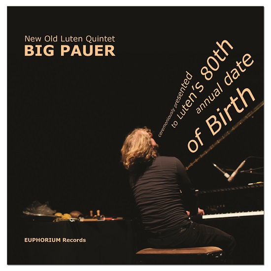 New Old Luten Quintet: Big Pauer