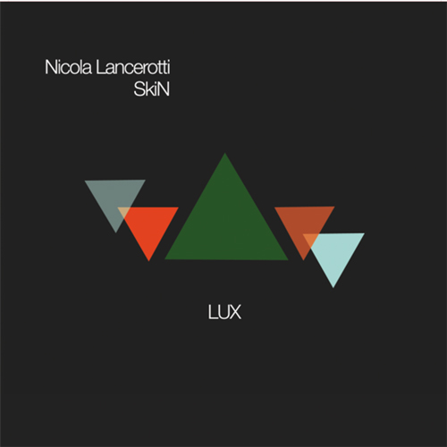 Nicola Lancerotti 4tet: Lux
