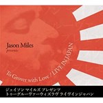 Jason Miles - To Grover with Love: Live in Japan