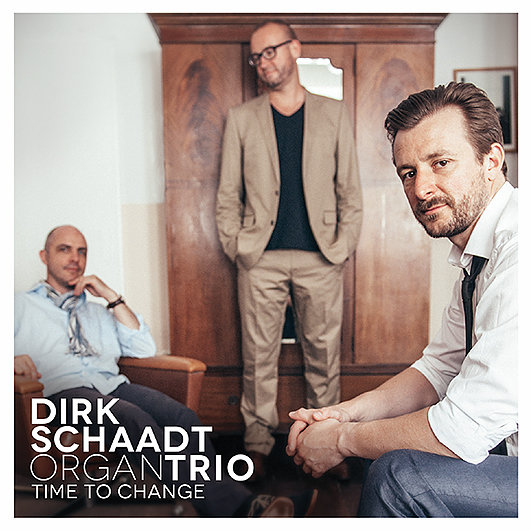 Dirk Schaadt Organ Trio: Time To Change