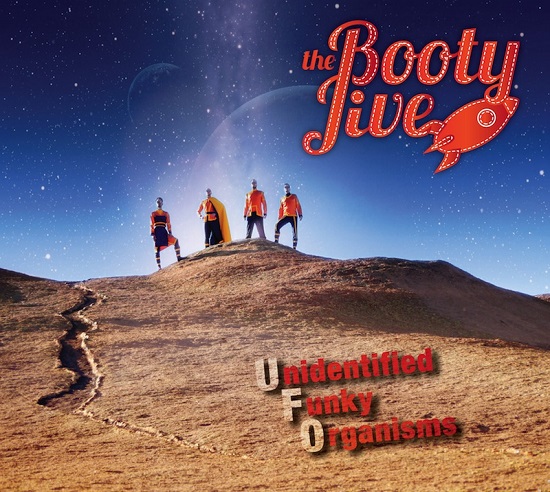 The Booty Jive: U.F.O. (Unidentified Funky Organisms) The Booty Jive: U.F.O. (Unidentified Funky Organisms)