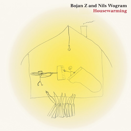 Bojan Z - Nils Wogram Duo: Housewarming