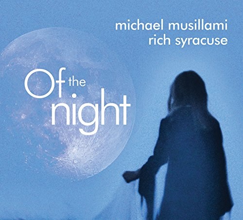 Michael Musillami & Rich Syracuse – Of The Night