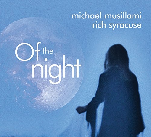 Michael Musillami & Rich Syracuse – Of The Night Michael Musillami & Rich Syracuse – Of The Night