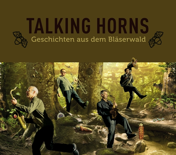 Talking Horns: Geschichten aus dem Bläserwald Talking Horns: Geschichten aus dem Bläserwald