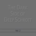 Deep Schrott: The Dark Side of Deep Schrott Vol. 2