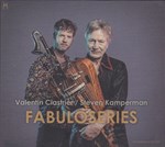 Valentin Clastrier et Steven Kamperman - Fabuloseries