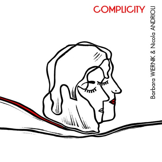 Barbara Wiernik & Nicola Andrioli: Complicity