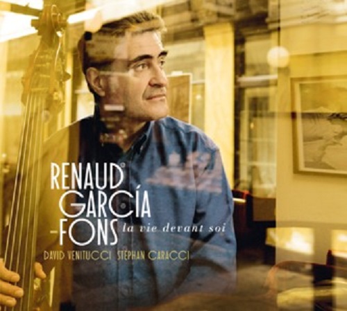 Renaud Garcia-Fons - La Vie Devant Soi Renaud Garcia-Fons - La Vie Devant Soi
