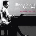 Rhoda Scott Lady Quartet - We Free Queens