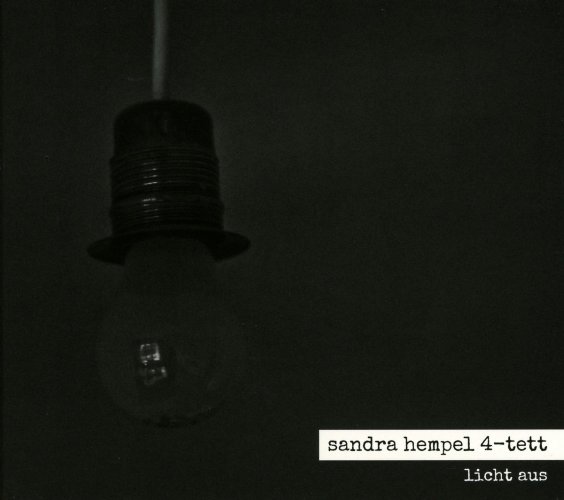 Sandra Hempel 4-tett: Licht Aus Sandra Hempel 4-tett: Licht Aus