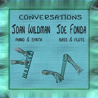 Joan Wildman / Joe Fonda: Conversations Joan Wildman / Joe Fonda: Conversations