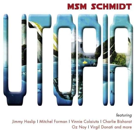MSM SCHMIDT - UTOPIA MSM SCHMIDT - UTOPIA