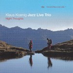 Klaus Koenig Jazz Live Trio - Night Thoughts