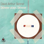 David Arthur Skinner - Skinner plays Skinner