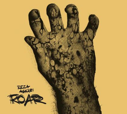 Reza Askari: Roar Reza Askari: Roar