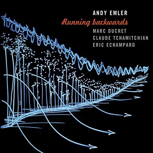 Andy Emler (feat. Marc Ducret) - Running backwards
