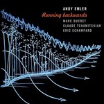 Andy Emler (feat. Marc Ducret) - Running backwards