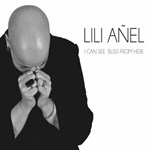 Lili Añel - I Can See Bliss From Here