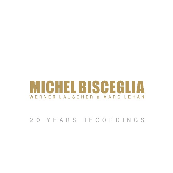 Michel Bisceglia/Werner Lauscher/Marc Lehan - 20 years recordings (f. dupuis-panther)