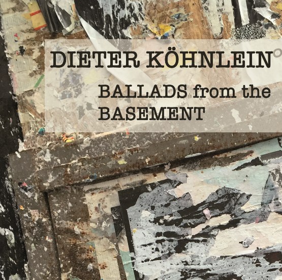 Dieter Köhnlein: Ballads from the Basement