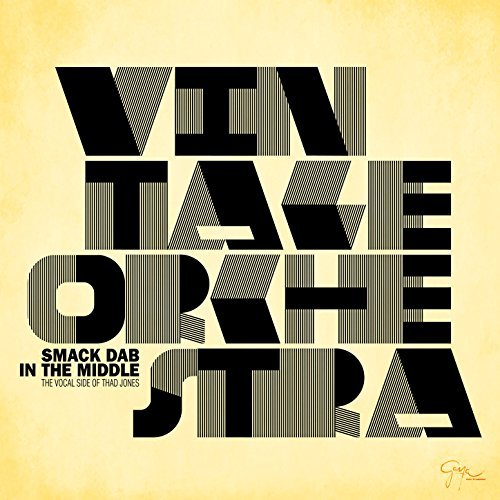 Vintage Orchestra - Smack Dab in the Middle