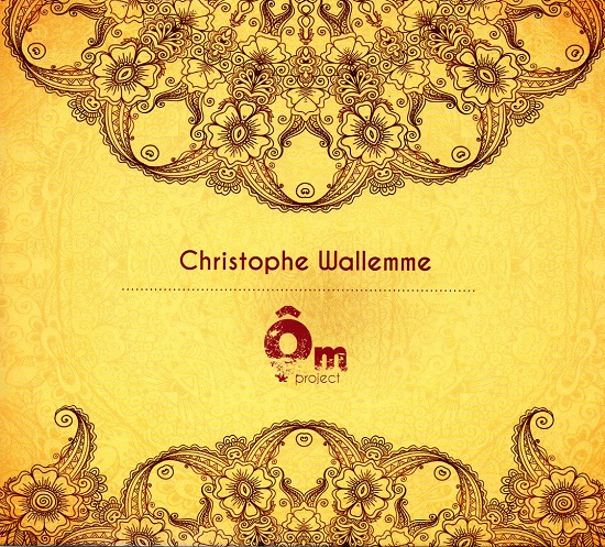 Christophe Wallemme - Ôm Project