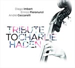 Diego Imbert - Enrico Pieranunzi - André Ceccarelli: Tribute to Charlie Haden
