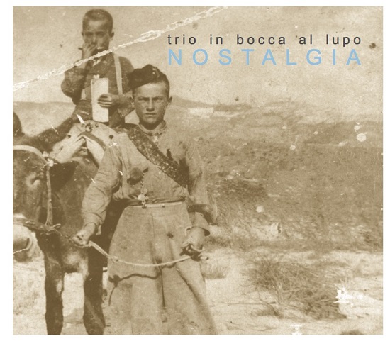 Trio in Bocca al Lupo - Nostalgia (P. Godderis)