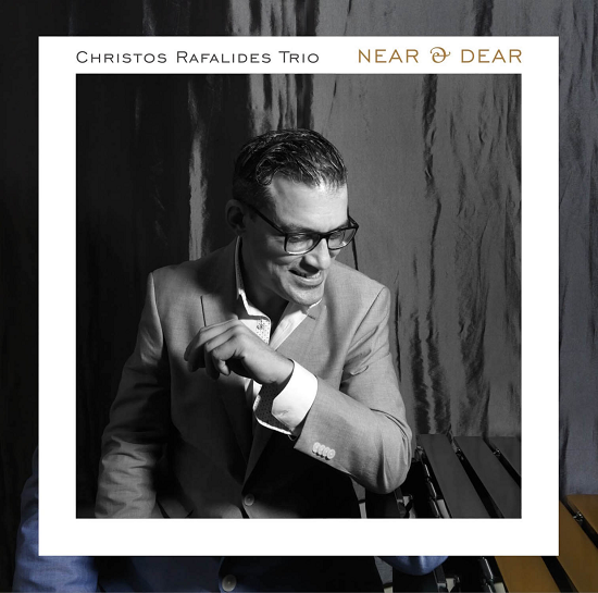 Christos Rafalides - Near & Dear