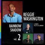 Reggie Washington, Rainbow Shadow vol.2