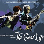 Isabelle Bodenseh & Lorenzo Petrocca - The Good Life