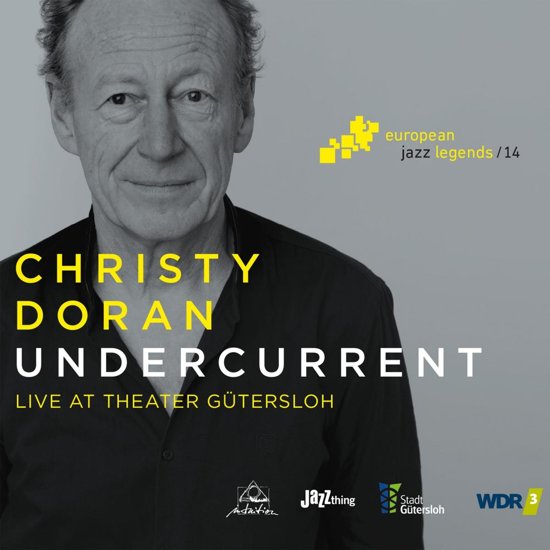 Christy Doran - Undercurrent / Live at Theater Gütersloh Christy Doran - Undercurrent / Live at Theater Gütersloh