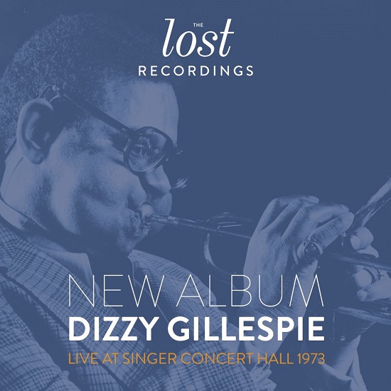 Dizzy Gillespie live at Singer Concert Hall 1973 - The Lost Recordings