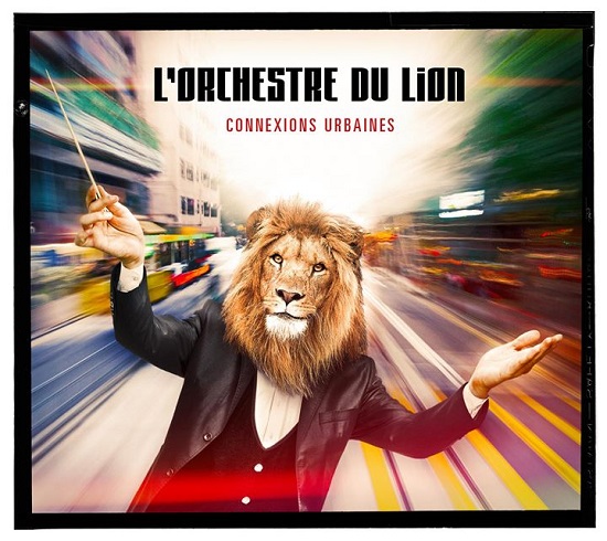 L'Orchestre du Lion - Connexions urbaines (CL)