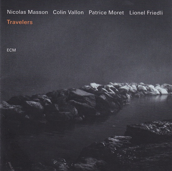 Nicolas Masson/Colin Vallon/ Patrice Moret/ Lionel Friedli - Travelers Nicolas Masson/Colin Vallon/ Patrice Moret/ Lionel Friedli - Travelers