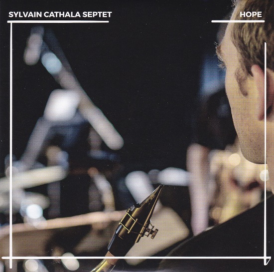 Sylvain Cathala Septet - Hope