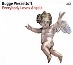 Bugge Wesseltoft - Everyone Loves Angels
